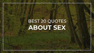 Best 20 Quotes about Sex | Beautiful Quotes | Quotes for the Day