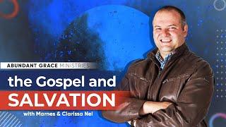 The Gospel and Salvation - Marnes Nel