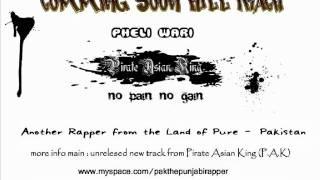 Pehli Wari - P.A.K. (Pirate Asian King) The Punjabi Rapper