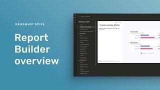 Introducing Report Builder in NewsWhip Spike