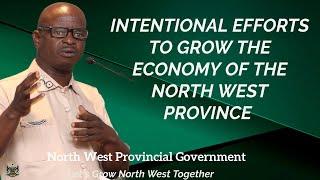 Intentional Efforts to grow the economy of the North West Province