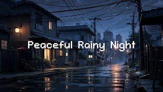 Peaceful Rainy Night ️ Lofi Chill Night ️ Lofi Beats To Study/ Chill