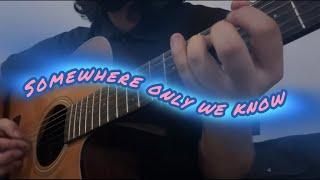 Somewhere only we know - Keane (Guitar Cover) by Bod G