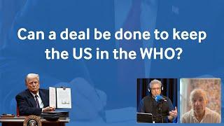 Can a deal be done to keep the US in the WHO?