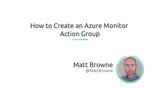 How To Create An Azure Monitor Action Group