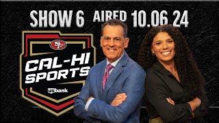 49ers Cal-Hi Sports Show #6 | October 6, 2024