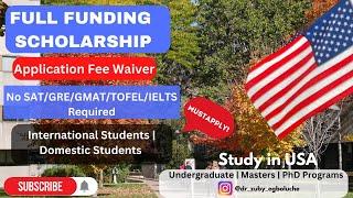 Full Funding | Scholarships for International students | Application Fee Wavier | Study in the USA