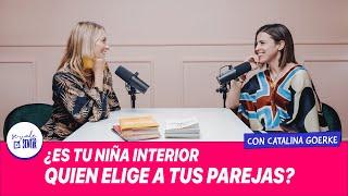 Tu niña interior es quien elige a tus parejas | T2. Cap #2 Se Vale Sentir