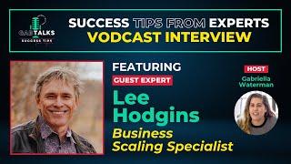 Scale Your Business with Growth Strategist Expert Lee Hodgins