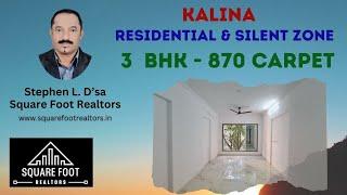 3BHK IN KALINA   870 CARPET   LARGE FLAT