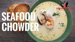 Seafood Chowder | Everyday Gourmet S6 E69