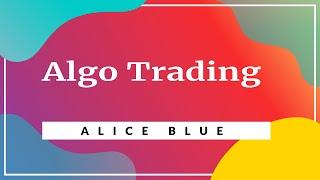 Algo Trading on Bank Nifty Options in Alice Blue