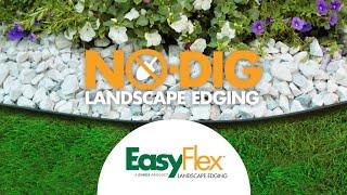 EasyFlex™ No Dig Edging