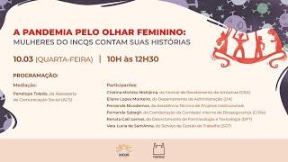 A pandemia pelo olhar feminino: mulheres do INCQS contam suas histórias