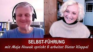 SELBST-FÜHRUNG - Gespräch & Livearbeit mit Maja Nowak und Dieter Kleppel