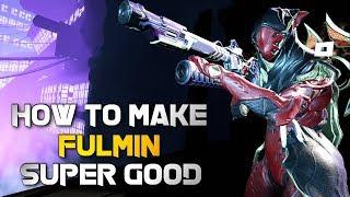 Warframe: BEST FULMIN BUILD | ENDGAME MOD SETUP