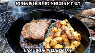 BURNWOOD BUSHCRAFT 4.7 - Cast Iron Wednesday Ep 2 - Steak and Potatoes