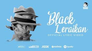 BLACK - Leraikan (Official Lyric Video)
