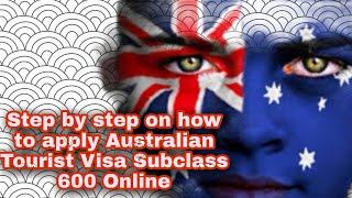 How to apply Australia Tourist visa Subclass 600 Online