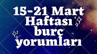 15-21 Mart 2021 | haftası | yorumları | astroloji | burç yorumları |haftalık burç yorumları |burçlar