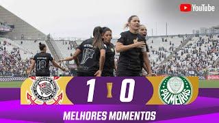 CORINTHIANS 1 X 0 PALMEIRAS | MELHORES MOMENTOS | FINAL | JOGO DE IDA | PAULISTÃO FEMININO 2024