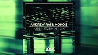 Andrew Rai & Mono.S - Keep Pushin' On [Lo kik Records]