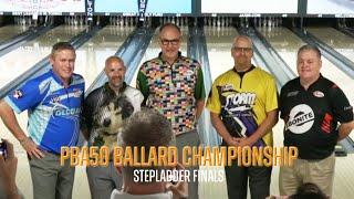 2024 PBA50 Ballard Championship Stepladder Finals