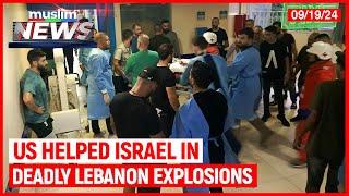 US Helped Israel In Deadly Lebanon Explosions | Muslim News | Sep 19, 2024