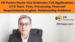 UK Parent Route Visa Extension FLR Application 5 10 Years Route Fees Processing Financial Required