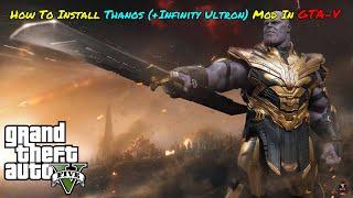 How To Install Thanos Endgame (+Infinity Ultron) Mod For GTA V (2023) GTA 5 MODS