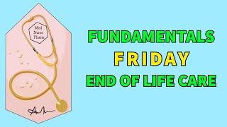 Fundamentals of Nursing End of Life Care | Hesi Fundamentals of nursing| ATI Fundamentals of Nursing