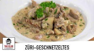 Zürcher Geschnetzeltes | theclub.ch | Rezept #84