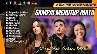 Mahalini - SAMPAI MENUTUP MATA| Sal priadi - GALA BUNGA MATAHARI | BERTAUT| LAGU POP TERPOPULER 2024