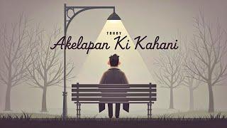 Akelapan Ki Kahani | TONOY | Official Lyrical Video #100weeks100songschallenge