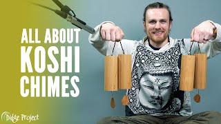 Koshi Chimes: A Great Sound Healing Tool + Demos of all Combinations!