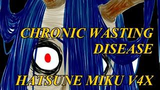 CHRONIC WASTING DISEASE by R.I.P. but it's sung by hatsune miku