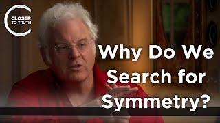Robert B. Laughlin - Why Do We Search for Symmetry?