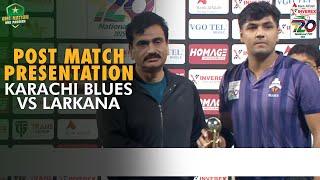 Post Match Presentation | Karachi Blues vs Larkana | Match 4 | National T20 Cup 2025 | PCB | MA2A