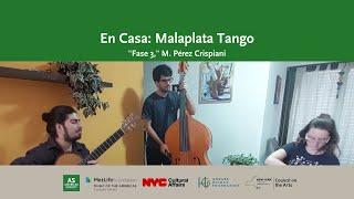 En Casa: Malaplata Tango "Fase 3" (M. Perez Crispiani)