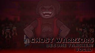 Ghost Warriors - Become Yanshen! (Vocal) (Official Lyric Animation)