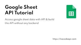 Google Sheet API Tutorial - NoCodeAPI (Part 1)