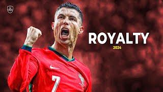 Cristiano Ronaldo 2024 ►  Royalty • Skills & Goals | HD