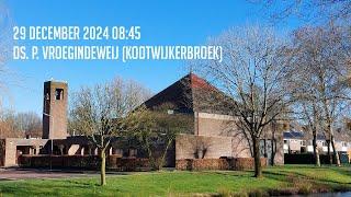 29-12-2024 - Ochtenddienst (08:45) - Goede Herderkerk | ds. P. Vroegindeweij (Kootwijkerbroek)