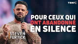 Steven Furtick : Pour ceux qui ont abandonné en silence | TBN FR