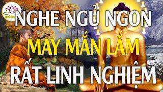 Mỗi Tối Khó Ngủ Nghe Phật Dạy - Ngủ Ngon Cuộc Sống Bình An, May Mắn Đến Chật Nhà #Pháp