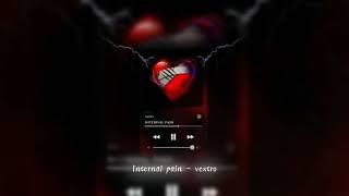 Vextro - Internal pain || prod - nightcitytunes