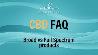 What's the Difference between Full Spectrum and Broad Spectrum CBD?