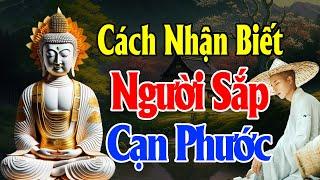 Cách Nhận Biết Người Sắp Cạn Phước  - Thiện Duyên Phật Pháp