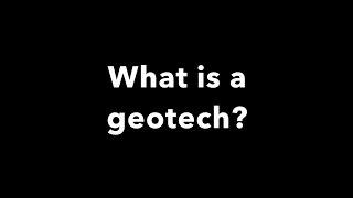 What is a geotech?