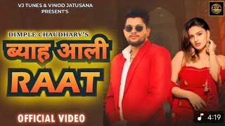 Byaah Aali Raat (Official Video) Diler Kharkiya , Dimple Chaudhary|New Haryanvi Songs Haryanavi 2025